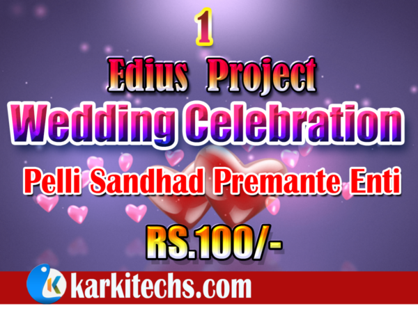 #5 – Pelli Sandhad Premante Entri Wedding Function – Edius Project Download
